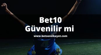 Bets10 Güvenilir mi