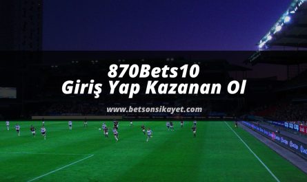 870Bets10-bets10giris-betsonsikayet