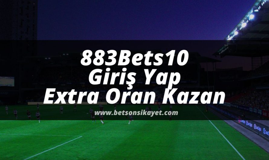 883Bets10 Giriş Yap Extra Oran Kazan