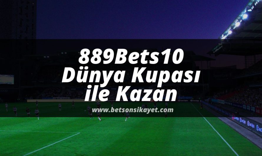 889Bets10 Dünya Kupası ile Kazan