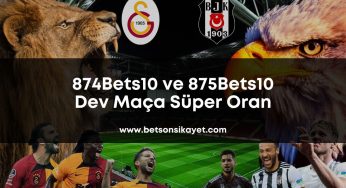 874Bets10 ve 875Bets10 Dev Maça Süper Oran